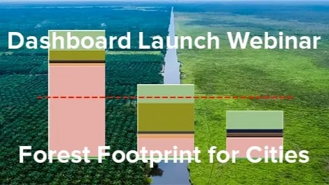 A graphic announcing the launch webinar for the Forest Footprint for Cities Dashboard.